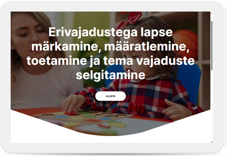 E-koolitus "Erivajadustega lapse märkamine, toetamine ja tema vajaduste selgitamine (alushariduses)"